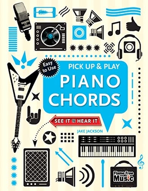 Jackson, Jake. Piano Chords (Pick Up & Play) - Pick Up & Play. Flame Tree Publishing, 2016.