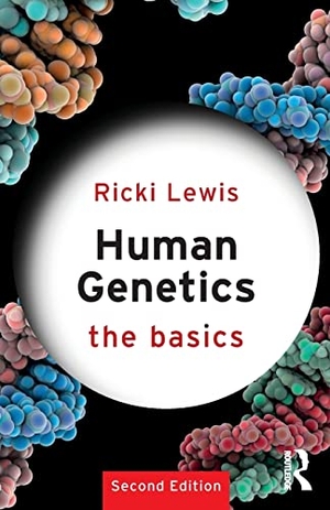 Lewis, Ricki. Human Genetics - The Basics. Garland Science, 2016.