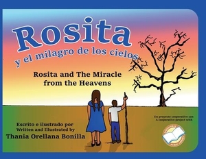 Orellana Bonilla, Thania. Rosita y el Milagro de los Cielos. LIGHTNING SOURCE INC, 2021.