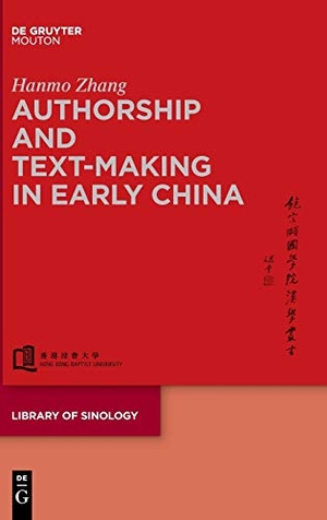 Zhang, Hanmo. Authorship and Text-making in Early China. De Gruyter Mouton, 2018.