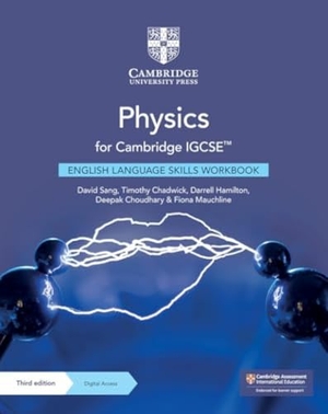 Sang, David / Chadwick, Timothy et al. Physics for Cambridge Igcse(tm) English Language Skills Workbook with Digital Access (2 Years). Cambridge University Press & Assessment, 2022.