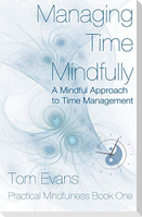 Managing Time Mindfully