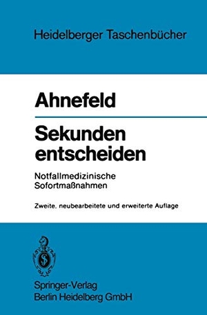 Ahnefeld, Friedrich W.. Sekunden entscheiden - Notfallmedizinische Sofortmaßnahmen. Springer, 1981.