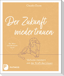 Der Zukunft wieder trauen