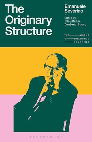 Severino, Emanuele. The Originary Structure. Bloomsbury Publishing PLC, 2025.