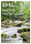 EIFEL - Kraftorte Wald und Wasser (Wandkalender 2024 DIN A3 hoch), CALVENDO Monatskalender