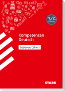 STARK Kompetenzen Deutsch - 1./2. Klasse - Leseverstehen