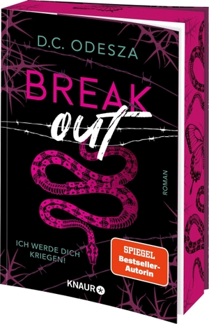Odesza, D. C.. Break out - Ich werde dich kriegen! - Roman | Das neue Dark-Romance-Highlight der mehrfachen SPIEGEL-Bestsellerautorin | Limitierte Auflage mit exklusivem Farbschnitt. Knaur Taschenbuch, 2026.