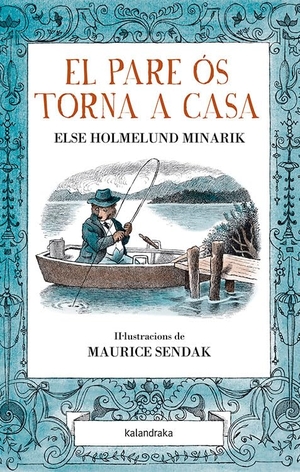 Minarik, Else Holmelund / Sendak, Maurice et al. El pare Ós torna a casa. Kalandraka Editora, 2015.