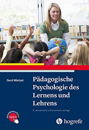 Mietzel, Gerd. Pädagogische Psychologie des Lernens und Lehrens. Hogrefe Verlag GmbH + Co., 2017.