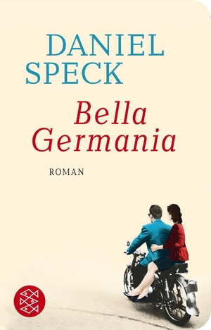 Speck, Daniel. Bella Germania - Roman. FISCHER Taschenbuch, 2019.