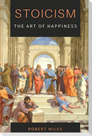 Stoicism-The Art of Happiness