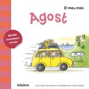 Espot I Puig, Laura / Calafell I Serra, Roser et al. Agost. La Galera, SAU, 2015.
