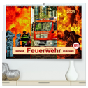 Feuerwehr - weltweit im Einsatz (hochwertiger Premium Wandkalender 2025 DIN A2 quer), Kunstdruck in Hochglanz