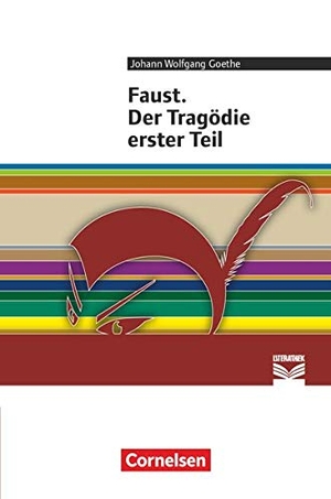 Goethe, Johann Wolfgang / Michael Graef. Faust. Der Tragödie erster Teil - Empfohlen für die Oberstufe. Textausgabe. Text - Erläuterungen - Materialien. Cornelsen Verlag GmbH, 2013.