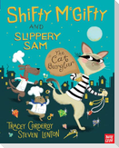 Shifty McGifty and Slippery Sam: The Cat Burglar