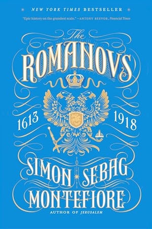 Montefiore, Simon Sebag. The Romanovs: 1613-1918. Knopf Doubleday Publishing Group, 2017.