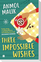 Three Impossible Wishes