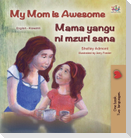 My Mom is Awesome (English Swahili Bilingual Book for Kids)