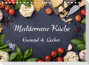 Mediterrane Küche - Gesund & Lecker (Tischkalender 2023 DIN A5 quer)