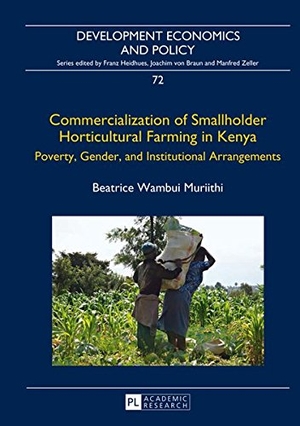 Muriithi, Beatrice Wambui. Commercialization of Smallholder Horticultural Farming in Kenya - Poverty, Gender, and Institutional Arrangements. Peter Lang, 2014.