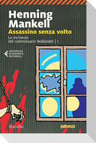 Assassino senza volto. Le inchieste del commissario Wallander. Vol. 1