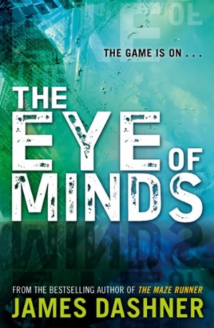 Dashner, James. Mortality Doctrine - The Eye of Minds. DK, 2014.