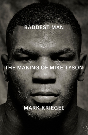 Kriegal, Mark. Baddest Man - The making of Mike Tyson. Puffin Classics, 2025.