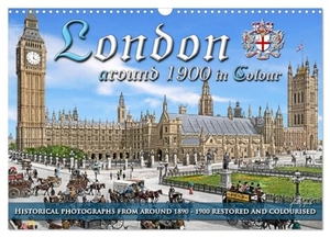 Tetsch, André. London around 1890-1900 - photos restored and colourised (Wall Calendar 2025 DIN A3 landscape), CALVENDO 12 Month Wall Calendar - The historical London around the year 1890 to 1900 comes to life in vivid colours.. Calvendo, 2024.