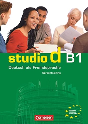 Eggeling, Rita Maria von. studio d b1. Gesamtband 3 (Einheit 1-10) - Europäischer Referenzrahmen: B1. Sprachtraining mit eingelegten Lösungen. Cornelsen Verlag GmbH, 2008.