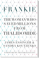 Frankie: The Woman Who Saved Millions from Thalidomide