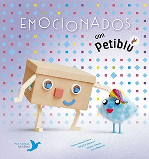 Núñez Pereira, Cristina / Rafael R. Valcárcel. Emocionados con Petiblú. Palabras Aladas, 2020.