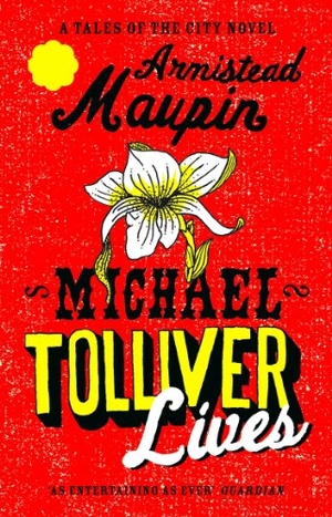 Maupin, Armistead. Michael Tolliver Lives - Tales of the City 7. Puffin Classics, 2008.
