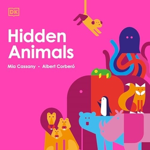 Cassany, Mia. Hidden Animals. DK PUB, 2021.