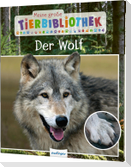 Meine große Tierbibliothek: Der Wolf