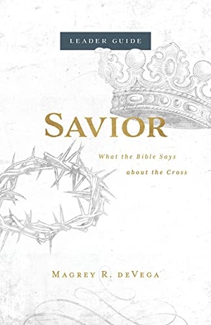 Devega, Magrey. Savior Leader Guide - What the Bible Says about the Cross. Abingdon Press, 2020.