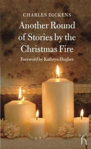 Dickens, Charles / Kathryn Hughes. Another Round of Stories by the Christmas Fire. Chicago Review Press Inc DBA Indepe, 2008.