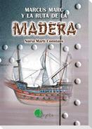 Marcus Marc y la ruta de la madera