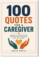 100 Quotes for a Caregiver