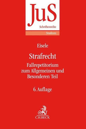 Eisele, Jörg. Strafrecht - Fallrepetitorium zum Allgemeinen und Besonderen Teil. C.H. Beck, 2021.