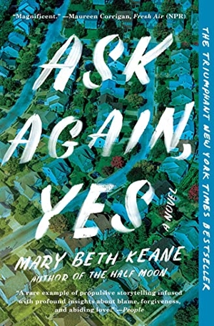Keane, Mary Beth. Ask Again, Yes. Scribner Book Company, 2020.