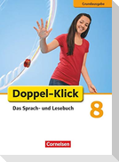 Doppel-Klick - Grundausgabe. 8. Schuljahr. Schülerbuch