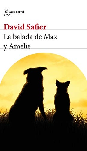 Safier, David. La balada de Max y Amelie. Editorial Seix Barral, 2018.