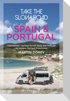 Take the Slow Road: Spain and Portugal