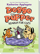 Doggo and Pupper Search for Cozy