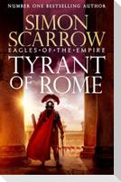 Tyrant of Rome (Eagles of the Empire 24)
