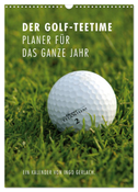 Der Golf-Teetime Planer für das ganze Jahr / Planer (Wandkalender 2025 DIN A3 hoch), CALVENDO Monatskalender
