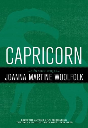Woolfolk, Joanna Martine. Capricorn - Sun Sign Series. Globe Pequot Publishing Group Inc, 2011.