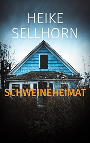 Sellhorn, Heike. Schweineheimat - Ein neuer Fall für Hannes Delft. Books on Demand, 2023.