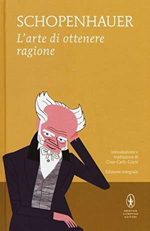 Schopenhauer, Arthur. L' arte di ottenere ragione. , 2018.